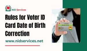 Rules for Voter ID Card Date of Birth Correction