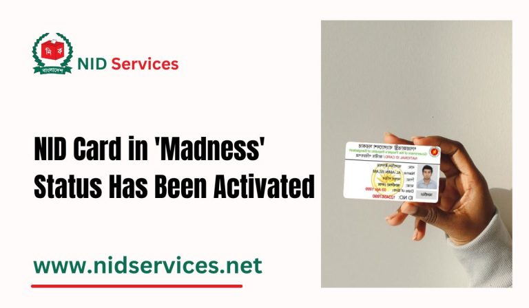 NID Card in 'Madness' Status Has Been Activated